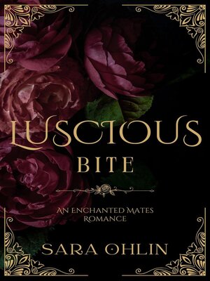 cover image of Luscious Bite, an Enchanted Mates Romance